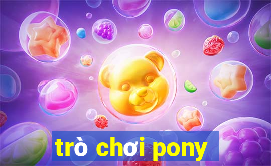 trò chơi pony