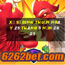 xổ số bình thuận ngày 25 tháng 5 năm 2023