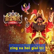 zing xa hoi giai tri