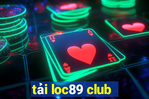 tải loc89 club