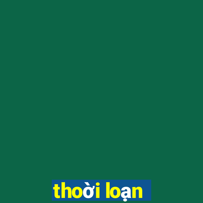 thoời loạn