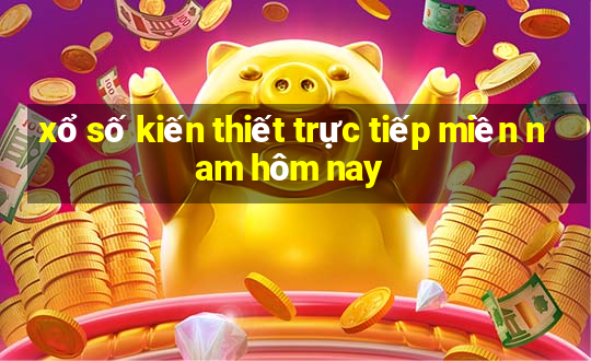 xổ số kiến thiết trực tiếp miền nam hôm nay