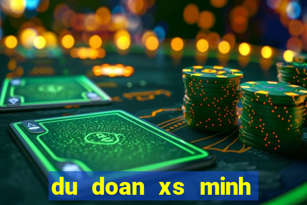 du doan xs minh ngoc hom nay