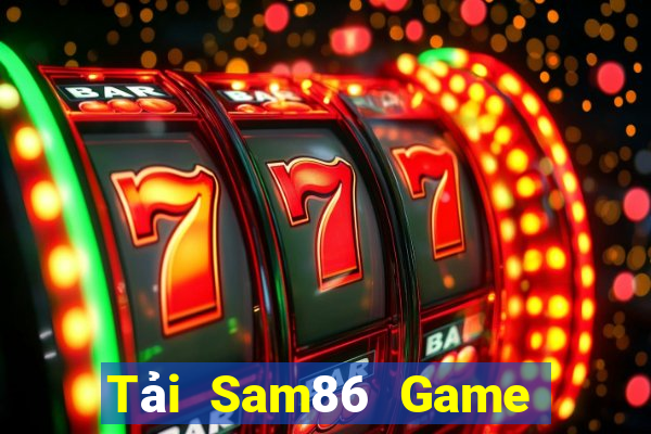 Tải Sam86 Game The Bài Hack