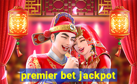 premier bet jackpot