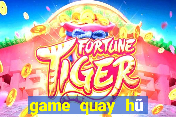 game quay hũ đổi thưởng 2024