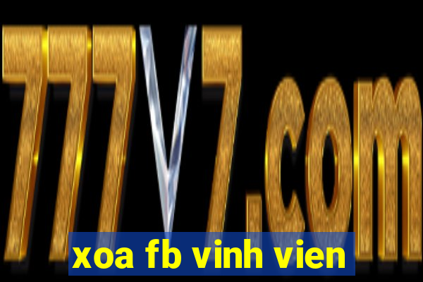 xoa fb vinh vien