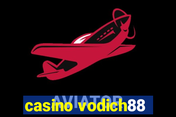 casino vodich88