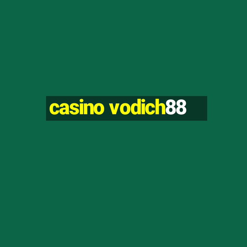 casino vodich88