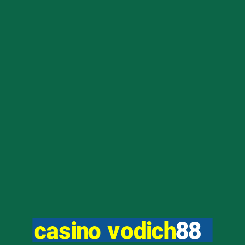 casino vodich88