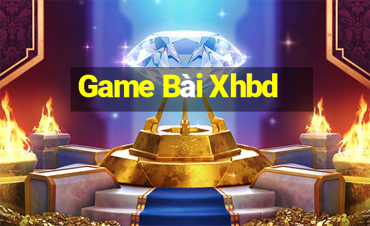 Game Bài Xhbd