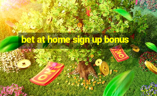 bet at home sign up bonus