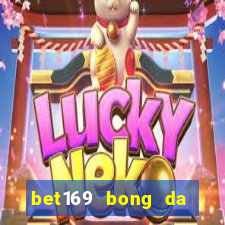 bet169 bong da truc tuyen