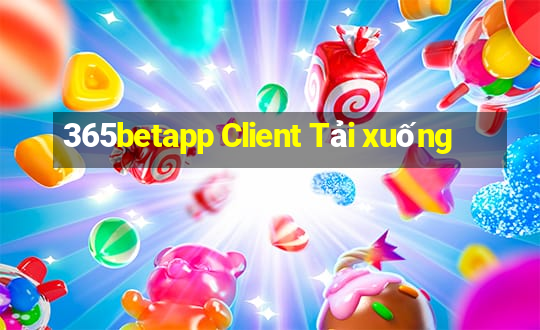 365betapp Client Tải xuống