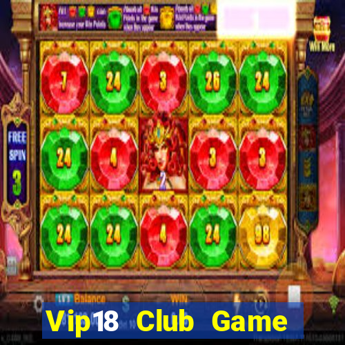 Vip18 Club Game Bài Vui