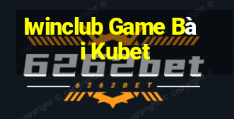 Iwinclub Game Bài Kubet