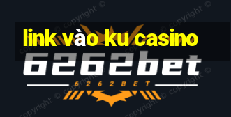 link vào ku casino