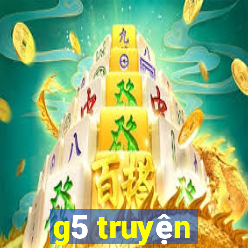 g5 truyện