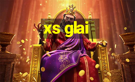 xs glai