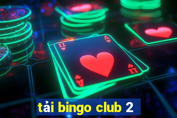 tải bingo club 2