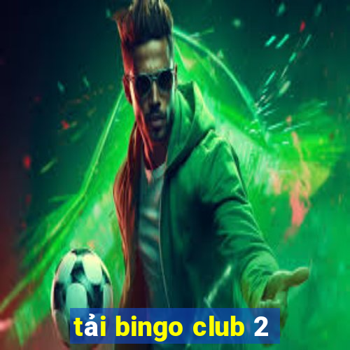 tải bingo club 2