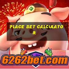 place bet calculator