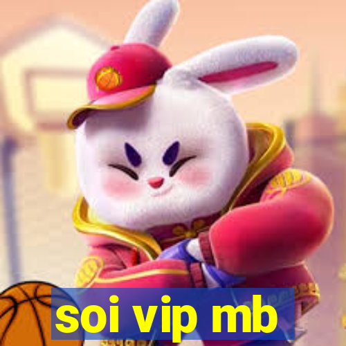 soi vip mb