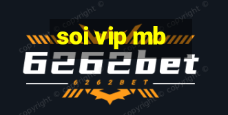 soi vip mb