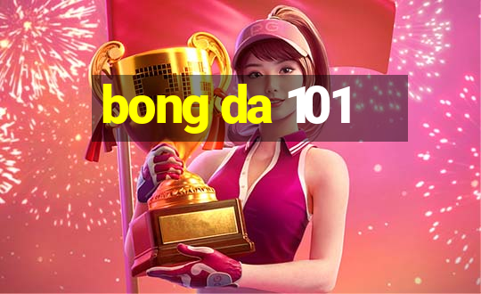 bong da 101