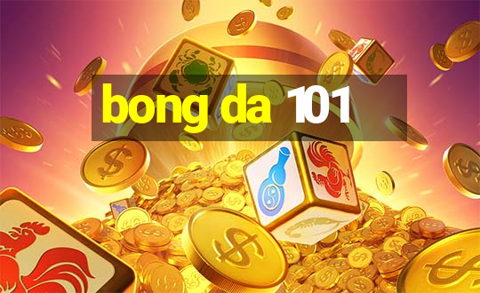 bong da 101