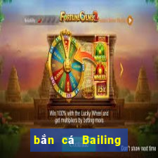 bắn cá Bailing Tải về