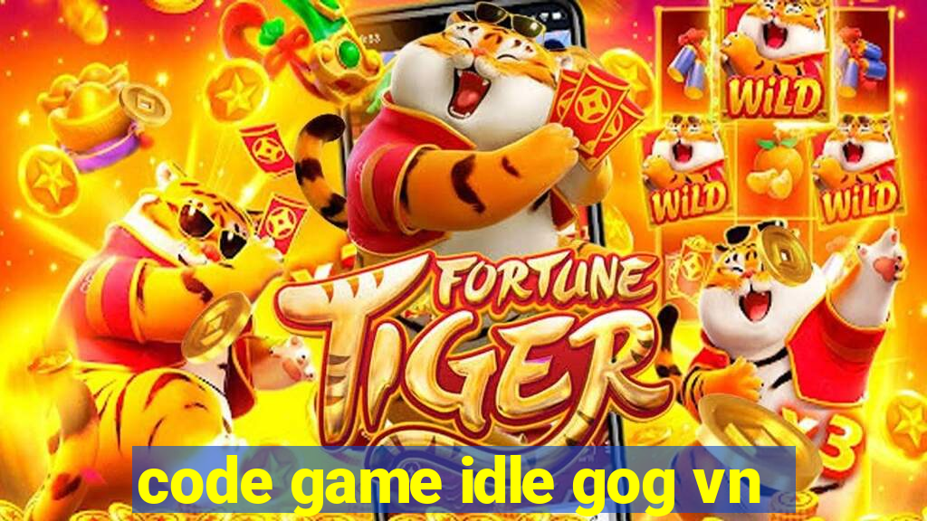 code game idle gog vn