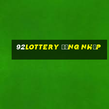 92lottery đăng nhập