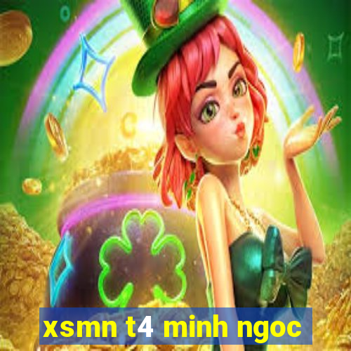 xsmn t4 minh ngoc