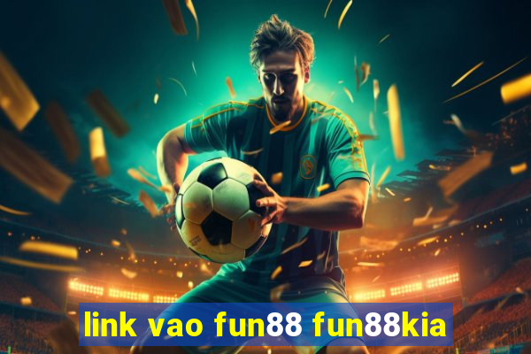 link vao fun88 fun88kia