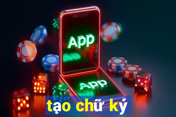 tạo chữ ký