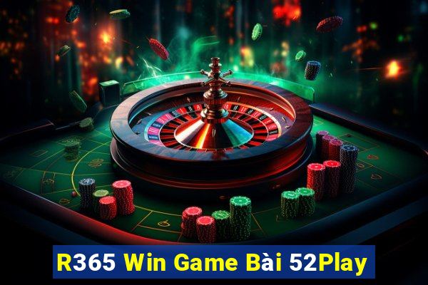 R365 Win Game Bài 52Play