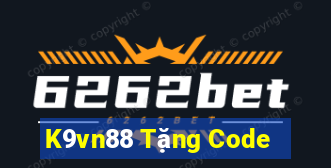 K9vn88 Tặng Code