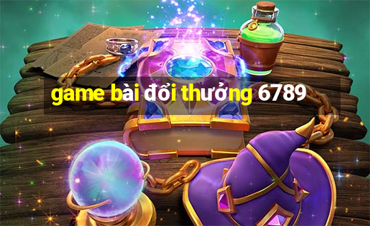 game bài đổi thưởng 6789