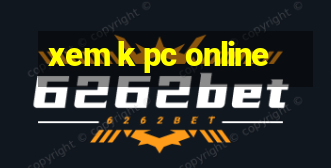 xem k pc online