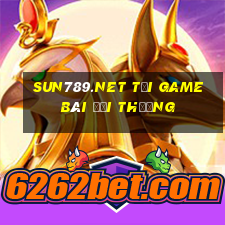 Sun789.Net Tại Game Bài Đổi Thưởng