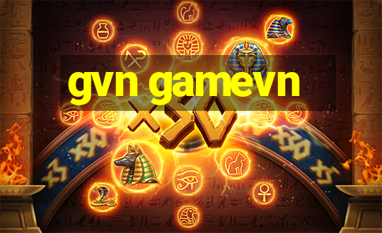 gvn gamevn