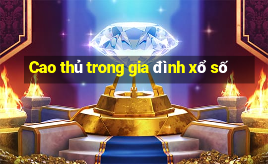 Cao thủ trong gia đình xổ số