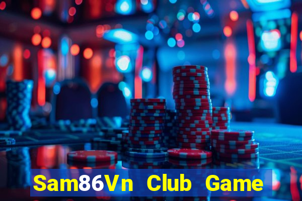 Sam86Vn Club Game Bài 3D