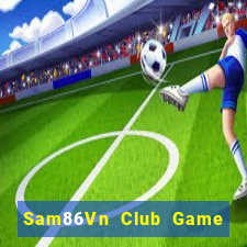 Sam86Vn Club Game Bài 3D