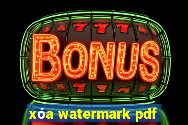 xóa watermark pdf