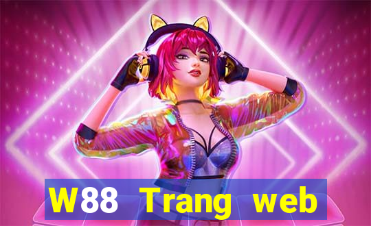 W88 Trang web của ông trùm