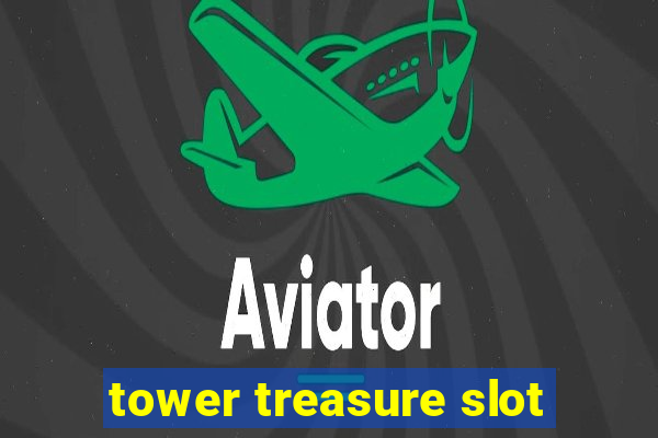 tower treasure slot