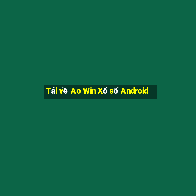 Tải về Ao Win Xổ số Android