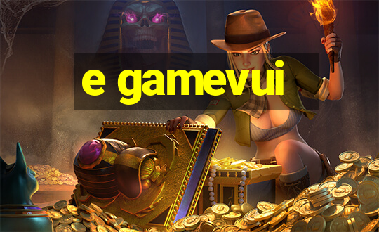 e gamevui